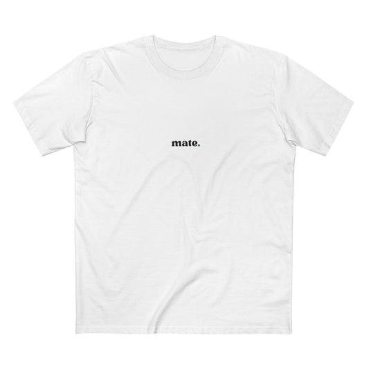 "Mate." AS Colour Adult Staple Tee